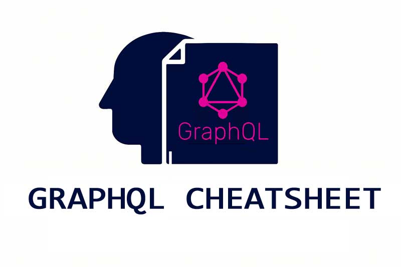 graphql cheatsheet, graphql tutorial for beginners, graphql queries examples, graphql mutations, graphql vs rest, graphql schema design, graphql resolver, graphql syntax, graphql subscription, graphql with nodejs