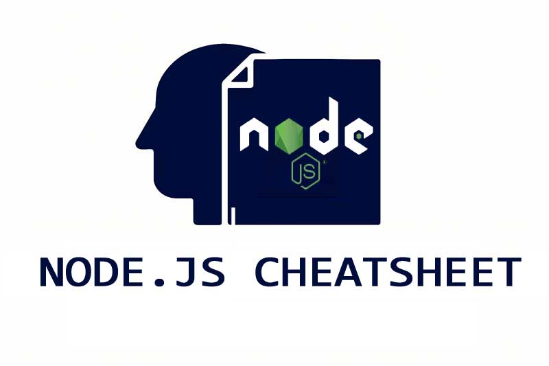 node.js cheatsheet, node.js tutorial, node.js examples, node.js file system, node.js server, express.js tutorial, node.js event loop, node.js asynchronous programming, node.js beginner guide, node.js quick reference