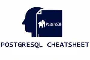 PostgreSQL Cheatsheet — Quick Reference for SQL Developers