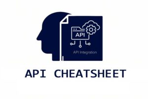 API Integration Cheatsheet — The Complete Developer Reference