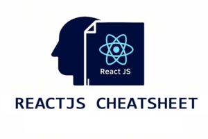 ReactJS Cheatsheet — The Complete Developer Reference