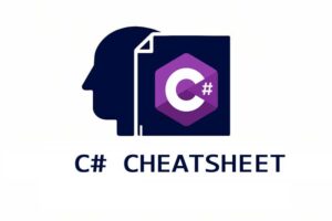 C# Cheat Sheet — Complete Syntax, OOP Concepts, and Examples